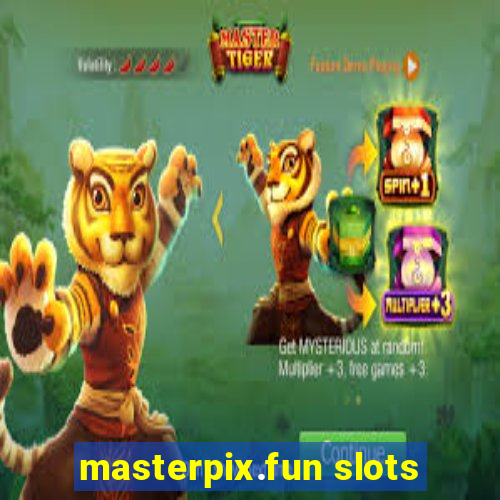 masterpix.fun slots